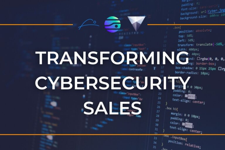 transforming cybersecurity sales
