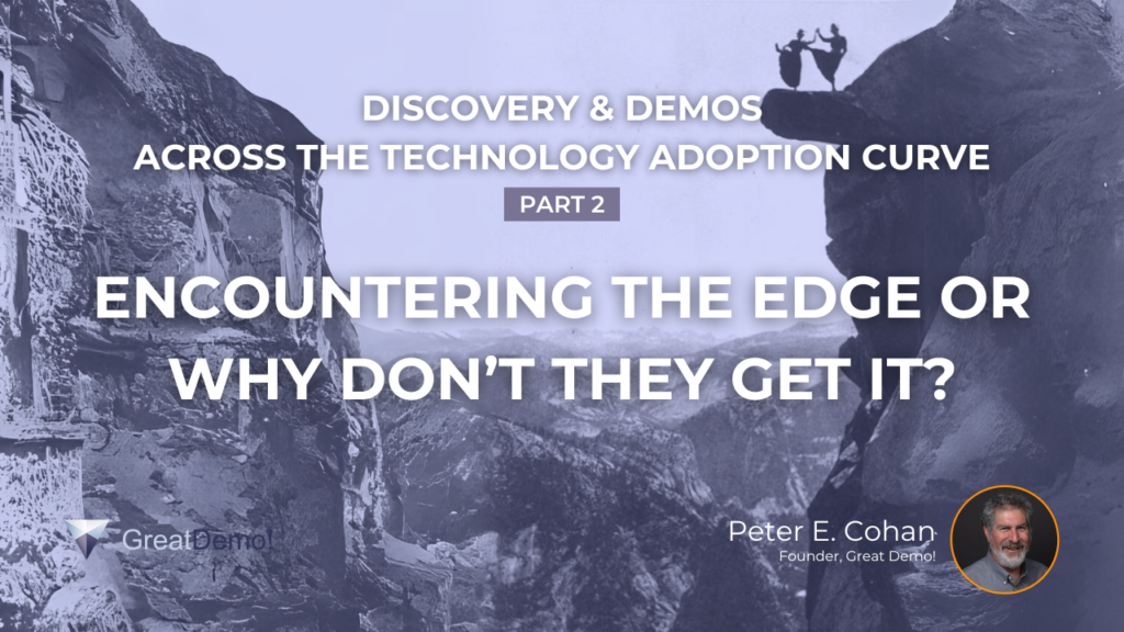 Discovery and Demos Across the Technology Adoption Curve – Part 2